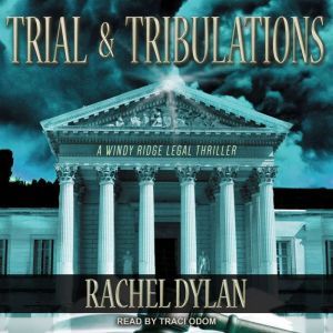 Trial  Tribulations, Rachel Dylan