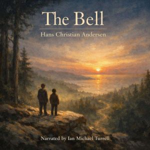 The Bell, Hans Christian Andersen