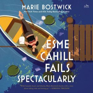 Esme Cahill Fails Spectacularly, Marie Bostwick