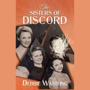 The Sisters of Discord, Debbie Wastling