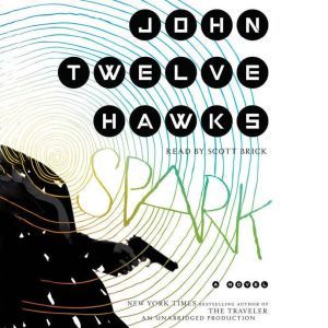 Spark, John Twelve Hawks