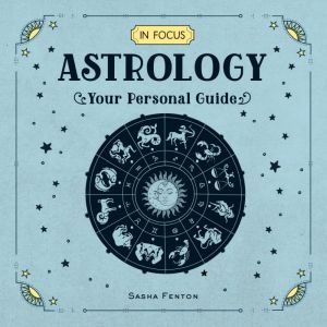 In Focus Astrology, Sasha Fenton