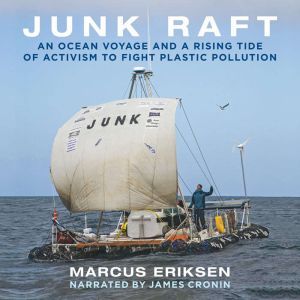 Junk Raft, Marcus Eriksen