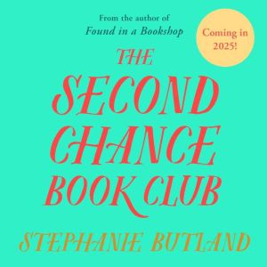 The Second Chance Book Club: A heart-warming and uplifting novel about family, love, friendship and the joy of books, from the