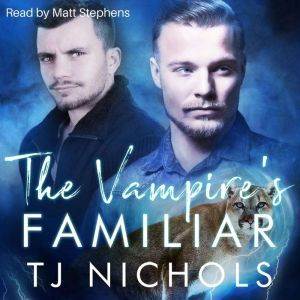 The Vampires Familiar, TJ Nichols