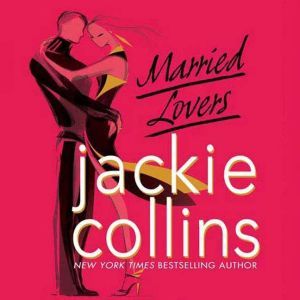 Married Lovers, Jackie Collins