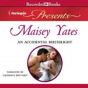 An Accidental Birthright, Maisey Yates