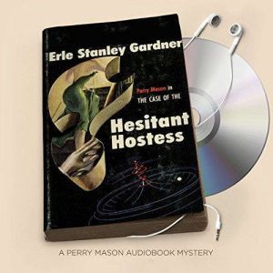 The Case of the Hesitant Hostess, Erle Stanley Gardner