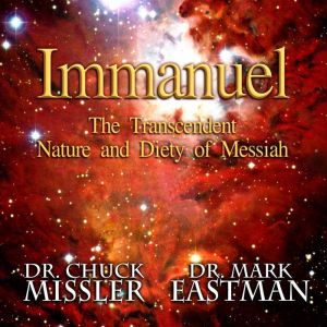 Immanuel The Transcendent Nature and..., Chuck Missler