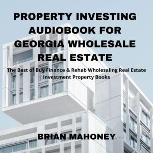 Property Investing Audiobook for Geor..., Brian Mahoney