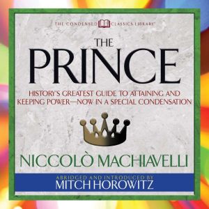 The Prince Condensed Classics, Niccolo Machiavelli