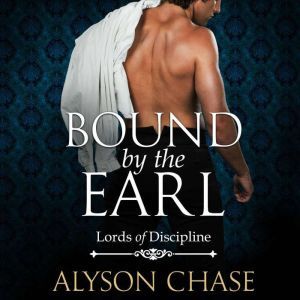 Bound by the Earl, Alyson Chase