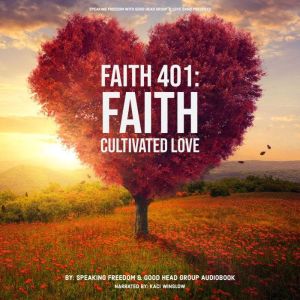 Faith 401, Good Head Group Audiobooks