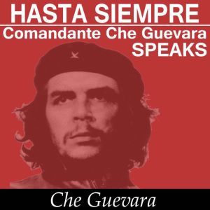 Che Guevara Speaks  Selected Speeche..., Che Guevara