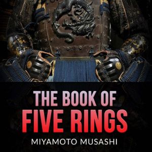 The Book of Five Rings, Miyamoto Musashi