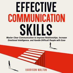 Effective Communication Skills Maste..., Harrison Walton