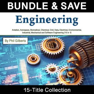 Engineering: Aviation, Aerospace, Biomedical, Chemical, Civil, Data, Electrical, Environmental, Industrial, Mechanical and Sof