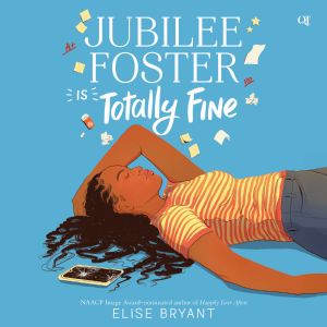 Jubilee Foster Is Totally Fine, Elise Bryant