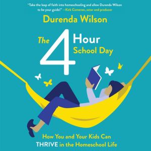 The FourHour School Day, Durenda Wilson