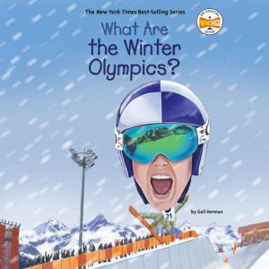 What Are the Winter Olympics?, Gail Herman