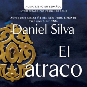 atraco The Heist  Spanish Edition, Daniel Silva