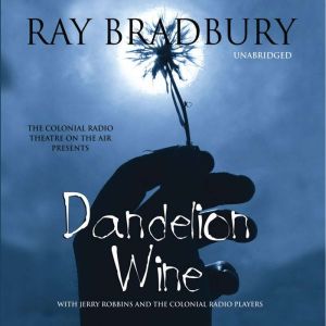 Dandelion Wine, Ray Bradbury