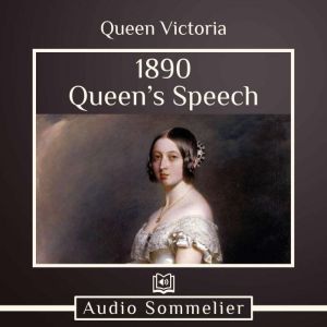 1890 Queens Speech, Queen Victoria