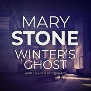 Winters Ghost Winter Black Series ..., Mary Stone