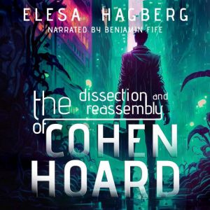 The Dissection and Reassembly of Cohe..., Elesa Hagbeg