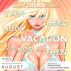 Tipsy Pelican Tavern Vol. 1: Even a Hero Needs a Vacation Every Now and Then
