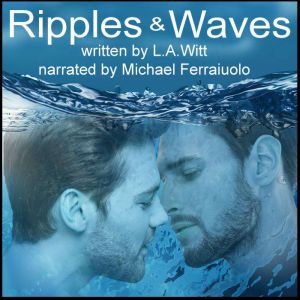 Ripples  Waves A Queer Retelling of..., L.A. Witt