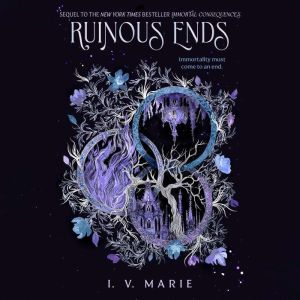 Ruinous Ends, I. V. Marie