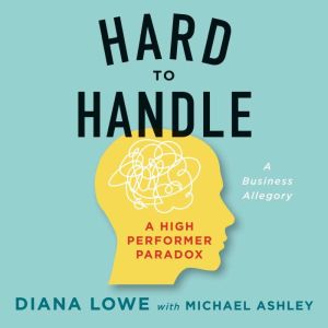 Hard to Handle: A High Performer Paradox