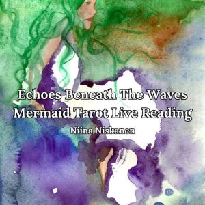 Echoes Beneath The Waves Mermaid Tar..., Niina Niskanen