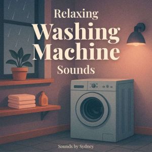 Relaxing Washing Machine Sounds: Gentle Laundry ASMR for Babies, Deep Sleep & Stress Relief