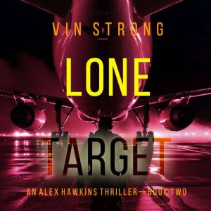 Lone Target An Alex Hawkins Action T..., Vin Strong