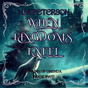 When Kingdoms Kneel, N.M. Peterson