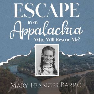 Escape from Appalachia: Who Will Rescue Me