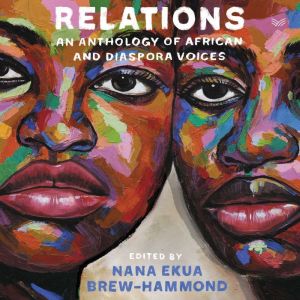 Relations, Nana Ekua BrewHammond