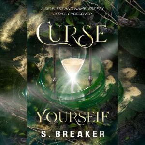 Curse Yourself, S. R. Breaker