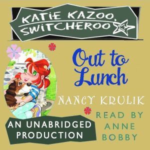 Katie Kazoo, Switcheroo 2 Out to Lu..., Nancy Krulik