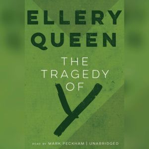 The Tragedy of Y: The Second Drury Lane Mystery, Ellery Queen