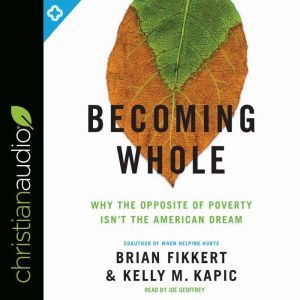 Becoming Whole, Dr. Brian Fikkert