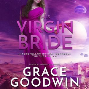 His Virgin Bride, Grace Goodwin