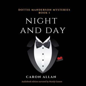 Night and Day: Dottie Manderson mysteries Book 1