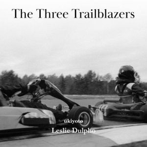 The Three Trailblazers, Leslie Dulpho