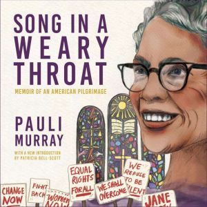 Song in a Weary Throat, Pauli Murray