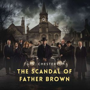 The Scandal of Father Brown, G. K. Chesterton