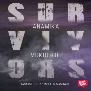 Survivors, Anamika Banerjee