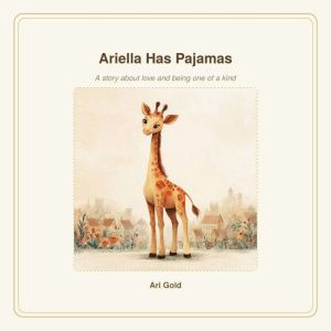 Ariella Has Pajamas, Ari Gold